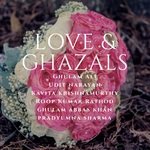 Love & Ghazals - Ghulam Abbas Khan Song Download
